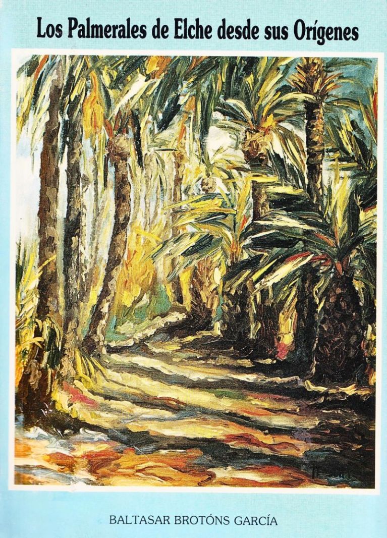 (1989) Los Palmerales Elche desde sus Orígenes